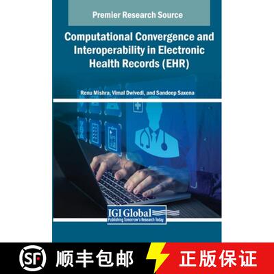 【3-4周达】Computational Convergence and Interoperability in Electronic Health Records (EHR) [9798369366332]
