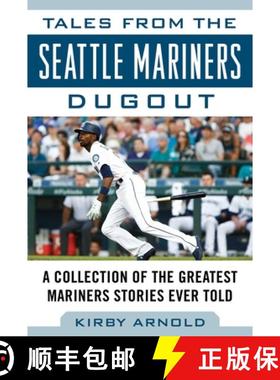 【3-4周达】Tales from the Seattle Mariners Dugout: A Collection of the Greatest Mariners Stories Ever... [9781683582847]
