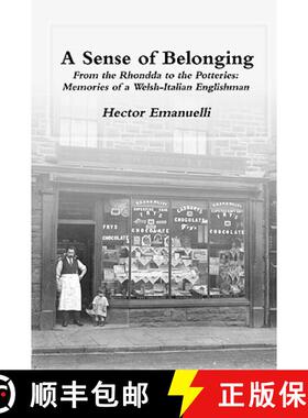 【3-4周达】Sense of Belonging: From the Rhondda to the Potteries: Memories of a Welsh-Italian Englishman [9781445729473]