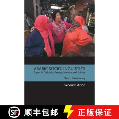 预订 精装 Arabic Sociolinguistics: Topics in Diglossia, Gender, Identity, and Politics, Second Edition [9781626167865]