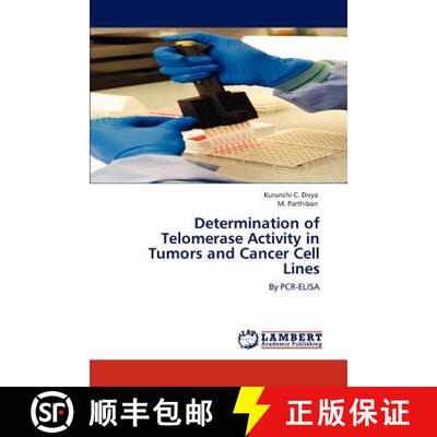 预订 Determination of Telomerase Activity in Tumors and Cancer Cell Lines [9783848410880]