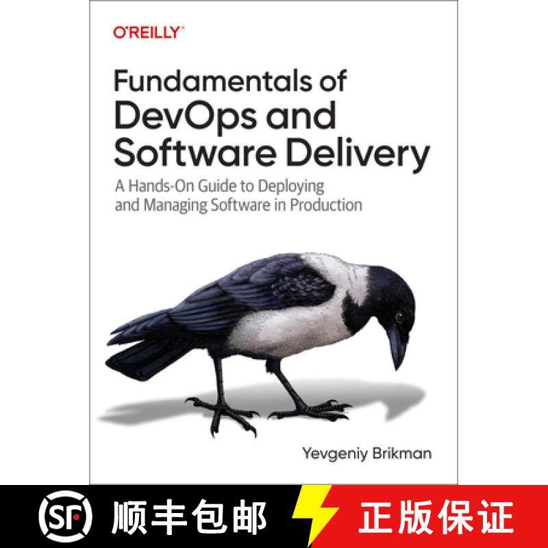 【3-4周达】Fundamentals of Devops and Software Delivery: A Hands-On Guide to Deploying and Managing S... [9781098174590]