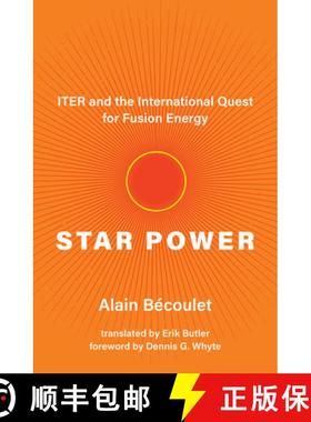 【3-4周达】Star Power: Iter and the International Quest for Fusion Energy [9780262046268]