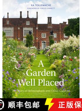 【3-4周达】A A Garden Well Placed: The Story of Helmingham and Other Gardens [9781910258804]