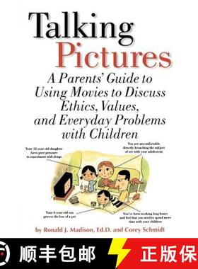 预订 Talking Pictures: A Parent's Guide to Using Movies to Discuss Ethics, Values, and Everyday Probl... [9780762408030]