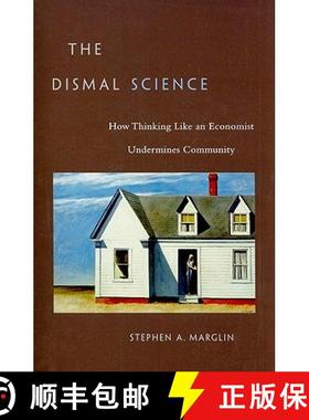 【3-4周达】The Dismal Science – How Thinking Like an Economist Undermines Community (OISC) [9780674047228]