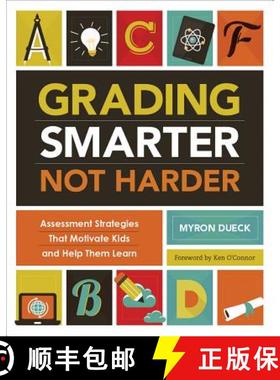 预订 Grading Smarter, Not Harder: Assessment Strategies That Motivate Kids and Help Them Learn [9781416618904]