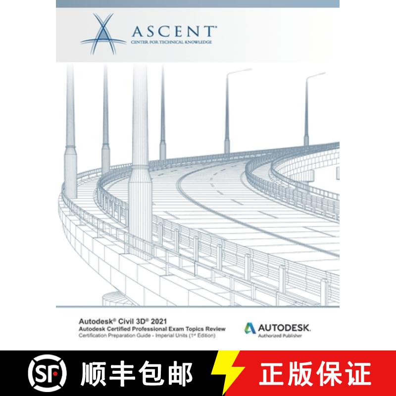 【3-4周达】Autodesk Civil 3D 2021: Autodesk Certified Professional Exam Topics Review (Imperial Units... [9781952866562]