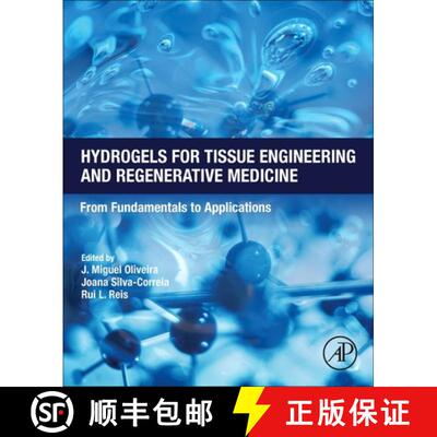 【3-4周达】精装 Hydrogels for Tissue Engineering and Regenerative Medicine: From Fundamentals to Appl... [9780128239483]