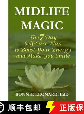 【3-4周达】Midlife Magic: The 7 Day Self-Care Plan to Boost Your Energy and Make You Smile [9781946300492]