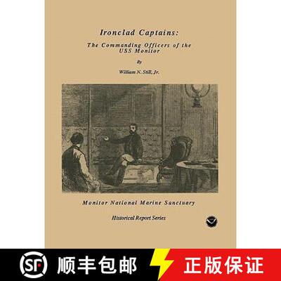 【3-4周达】Ironclad Captains: The Commanding Officers of the USS Monitor [9781907521683]