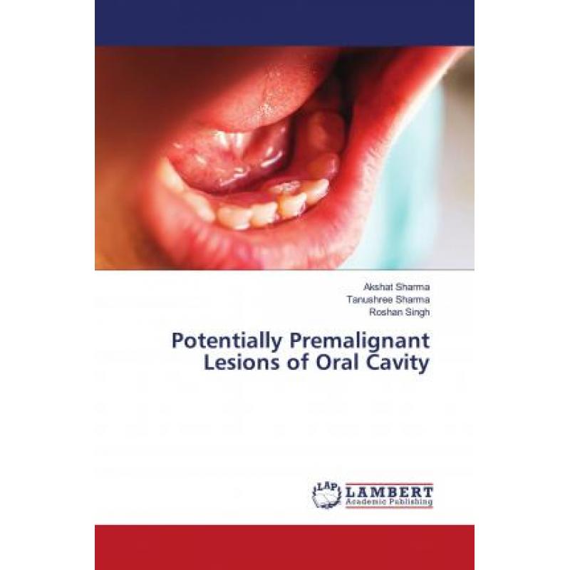 【4周达】Potentially Premalignant Lesions of Oral Cavity[9786202667784]