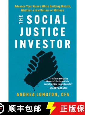 【3-4周达】The Social Justice Investor: Advance Your Values While Building Wealth, Whether a Few Doll... [9781506487571]