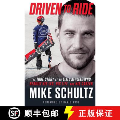 预订 Driven to Ride: The True Story of an Elite Athlete Who Rebuilt His Leg, His Life, and His Career [9781629379135]