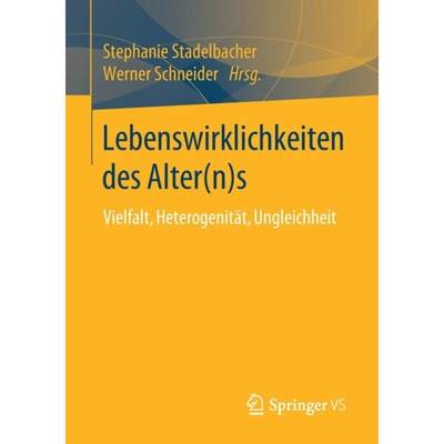 【4周达】Lebenswirklichkeiten des Alter(n)s : Vielfalt, Heterogenität, Ungleichheit [9783658290726]