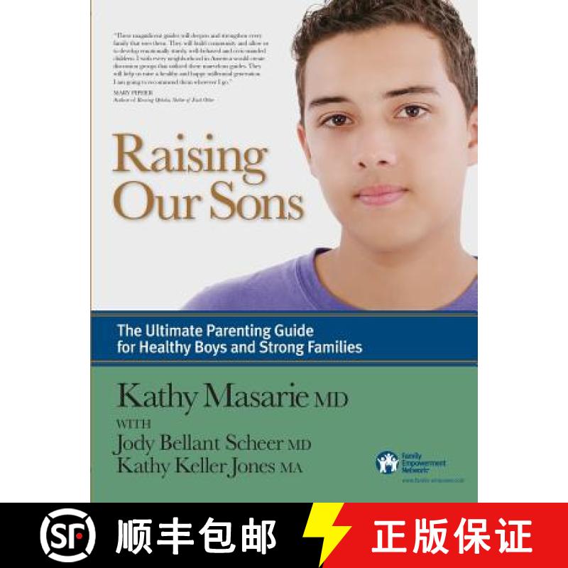 【3-4周达】Raising Our Sons: The Ultimate Parenting Guide for Healthy Boys and Strong Families [9780981950402]
