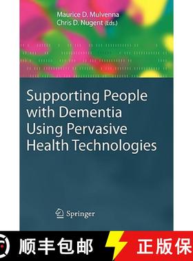【3-4周达】Supporting People with Dementia Using Pervasive Health Technologies [9781848825505]