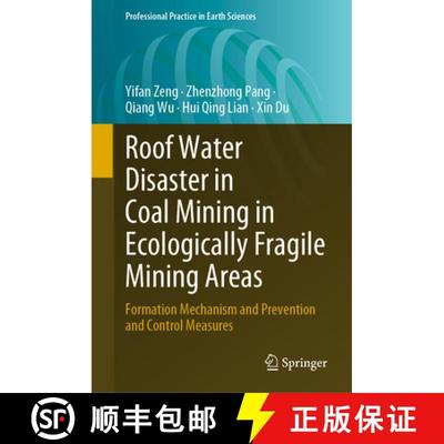 【3-4周达】Roof Water Disaster in Coal Mining in Ecologically Fragile Mining Areas: Formation Mechani... [9783031331398]