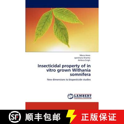 预订 Insecticidal property of in vitro grown Withania somnifera [9783848493111]