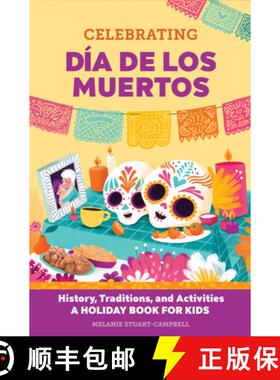 预订 Celebrating Día de Los Muertos: History, Traditions, and Activities - A Holiday Book for Kids [9781648763625]