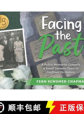 【3-4周达】Facing the Past: A Public Memorial Compels a Small German Town to Confront Its History [9798987259764]