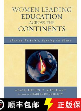 预订 Women Leading Education Across the Continents : Sharing the Spirit, Fanning the Flame [9781578869961]