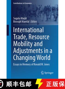 【3-4周达】International Trade, Resource Mobility and Adjustments in a Changing World : Essays in Mem... [9789819756513]