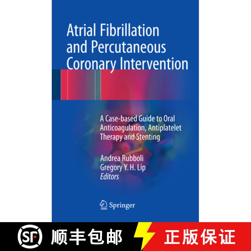 【3-4周达】Atrial Fibrillation and Percutaneous Coronary Intervention: A Case-Based Guide to Oral Ant... [9783319423982]