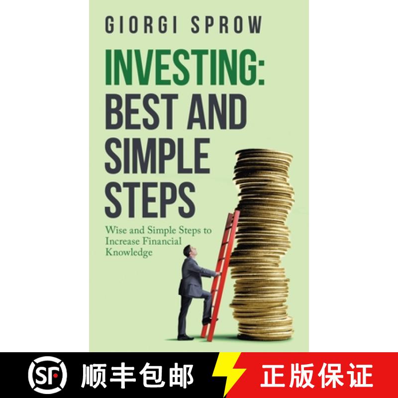 【2-3周达】Investing: Best and Simple Steps: Wise and Simple Steps to Increase Financial Knowledge [9781665708500]