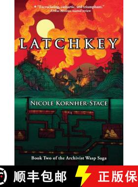 预订 Latchkey: Book Two of the Archivist Wasp Saga [9780988912489]
