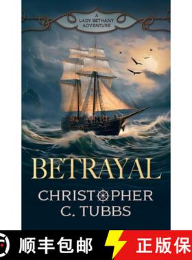 【3-4周达】BETRAYAL: a thrilling historical naval adventure [9781839015977]