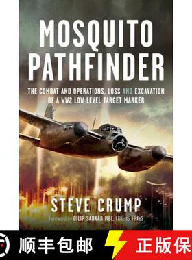 【3-4周达】Mosquito Pathfinder: The Combat and Operations, Loss and Excavation of a Ww2 Low-Level Tar... [9781036134334]