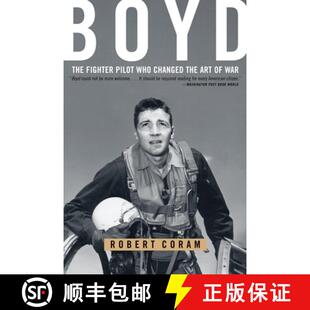 【3-4周达】Boyd: The Fighter Pilot Who Changed the Art of War [9780316796880]