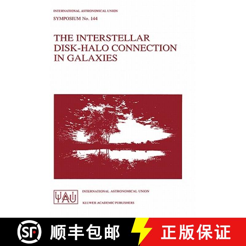 【4周达】The Interstellar Disk-Halo Connection in Galaxies: Proceedings of the 144th Symposium of the... [9780792312550]