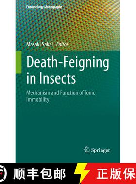 【3-4周达】Death-Feigning in Insects: Mechanism and Function of Tonic Immobility [9789813365971]