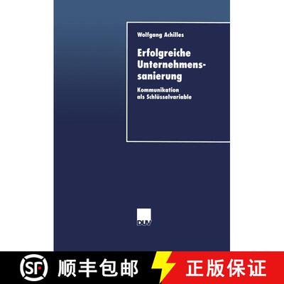 【3-4周达】Erfolgreiche Unternehmenssanierung : Kommunikation als Schlüsselvariable [9783824405237]