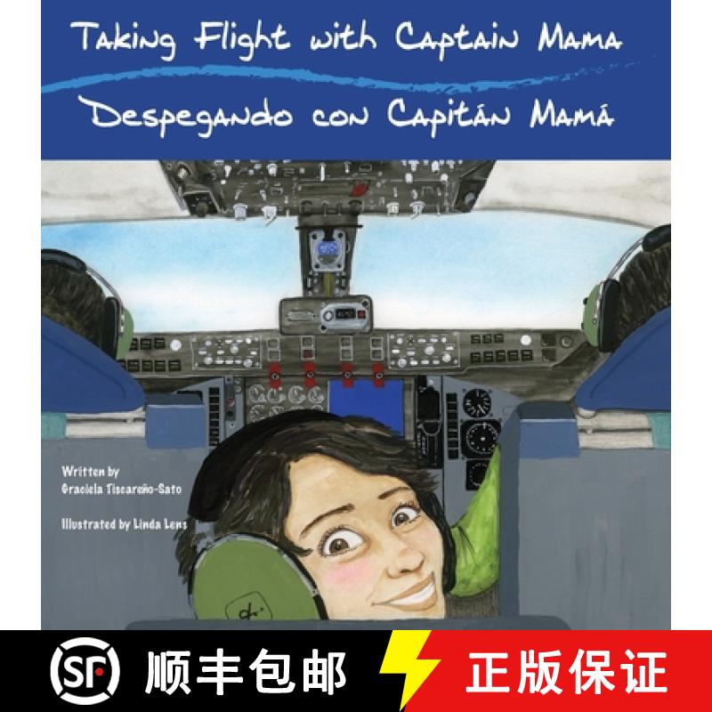【2-3周达】Taking Flight with Captain Mama/Despegando con Capitán Mamá: 3rd in an award-winning, bi... [9780997309096]