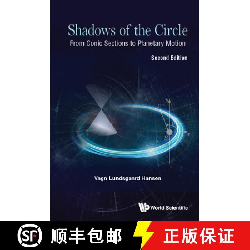 【3-4周达】Shadows of the Circle: From Conic Sections to Planetary Motion (Second Edition) [9789811260926]