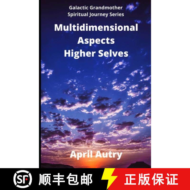 【3-4周达】Multidimensional Aspects - Higher Selves: Galactic Grandmother Spiritual Journey Series [9781954785182]