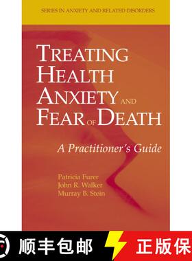 【3-4周达】Treating Health Anxiety and Fear of Death : A Practitioner's Guide (Softcover reprint of h... [9781441922489]