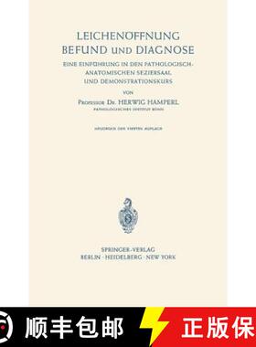 【3-4周达】Leichenöffnung Befund Und Diagnose: Eine Einführung in Den Pathologisch-Anatomischen Sez... [9783540038351]