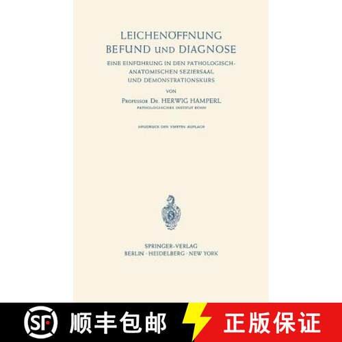 【3-4周达】Leichenöffnung Befund Und Diagnose: Eine Einführung in Den Pathologisch-Anatomischen Sez... [9783540038351]