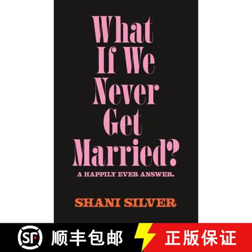 【3-4周达】What If We Never Get Married? A Happily Ever Answer [9798901902431]