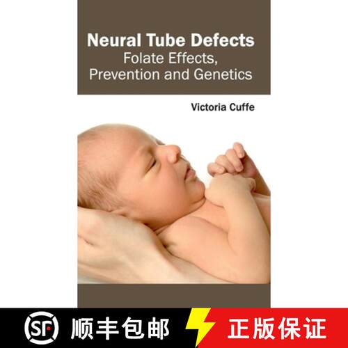 【3-4周达】精装 Neural Tube Defects: Folate Effects, Prevention and Genetics: Folate Effects, Prevent... [9781632412867]
