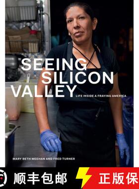 【3-4周达】Seeing Silicon Valley: Life Inside a Fraying America [9780226786483]