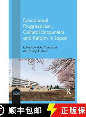 【3-4周达】Educational Progressivism, Cultural Encounters and Reform in Japan [9780367133917]