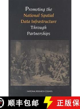 【3-4周达】Promoting the National Spatial Data Infrastructure Through Partnerships [9780309051415]