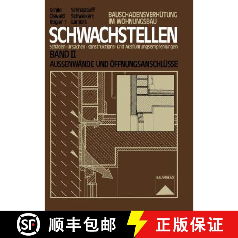 【3-4周达】Schwachstellen : Schäden, Ursachen, Konstruktions- und Ausführungsempfehlungen. Band II.... [9783322872142]