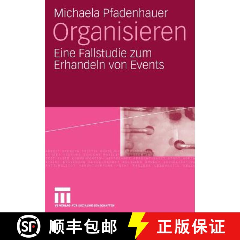 【3-4周达】Organisieren: Eine Fallstudie Zum Erhandeln Von Events [9783531157399]