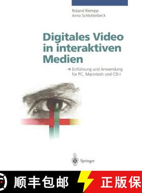 【3-4周达】Digitales Video in interaktiven Medien : Einführung und Anwendung für PC, Macintosh und ... [9783540593553]